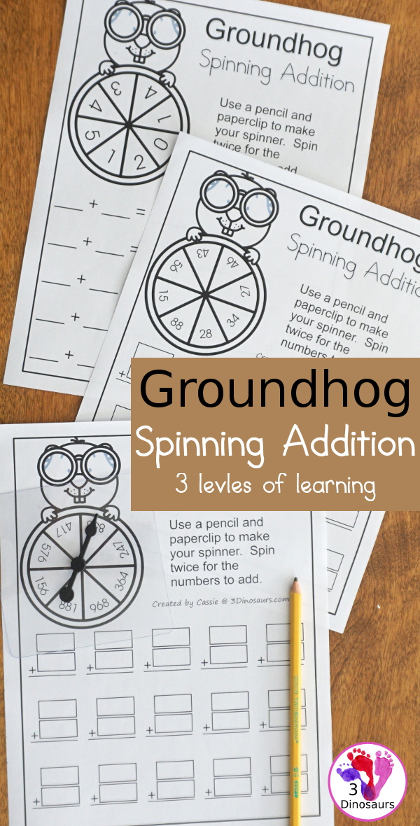 Free Groundhog Spinning Addition - Easy No-Prep Printable - 3 levels of math with single, double and triple numbers - 3Dinosaurs.com
