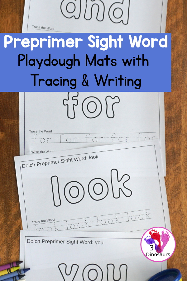 Free Preprimer Sight Words Playdough Mats with Tracing - It has all 40 words from Preprimer sight words list with a playdough area, tracing the sight word and writing the word for each sight word - 3Dinosaurs.com