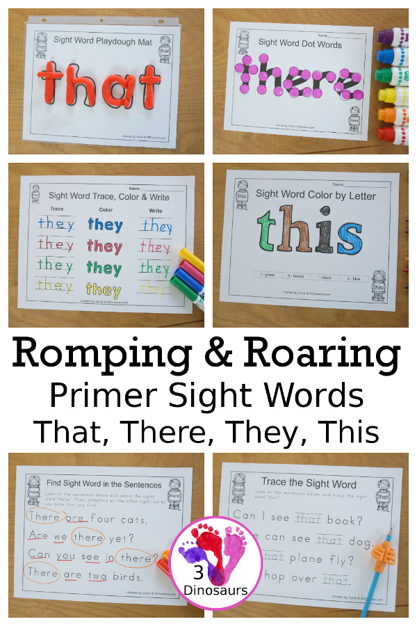 Free Romping & Roaring Primer Sight Words: That, There, They, This - you have 6 pages for each sight word that work on learning the sight word in different ways with reading, writing, and finding. 3Dinosaurs.com