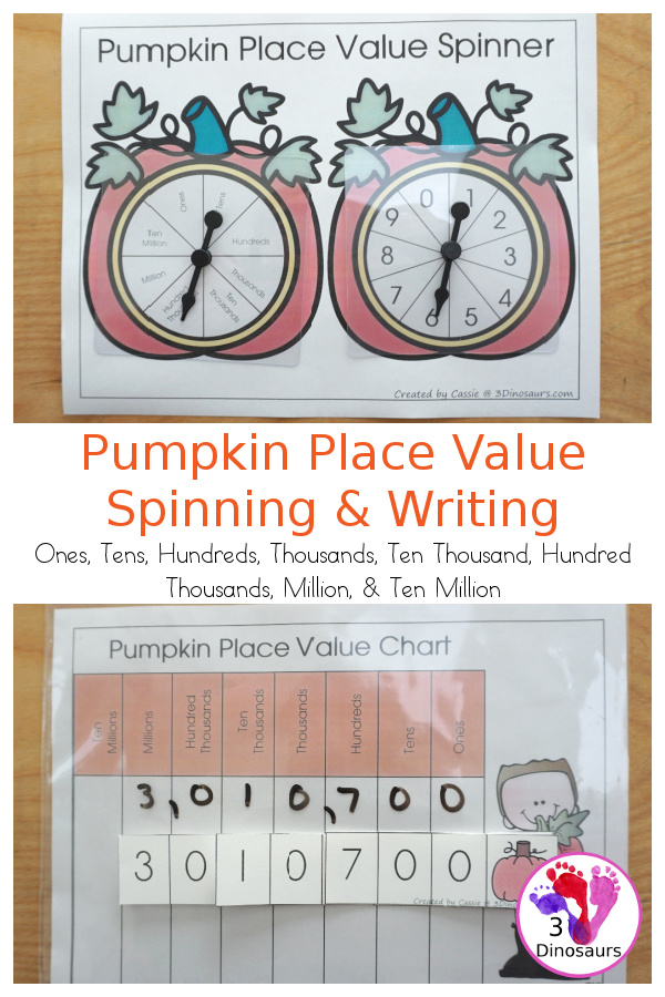 Free Pumpkin Spin & Write Place Value - You have 5 different spinners and 4 recording mats in color and black and white with place value from ones to Ones, Tens, Hundreds, Thousands, Ten Thousand, Hundred Thousands, Million, & Ten Million  - 3Dinosaurs.com