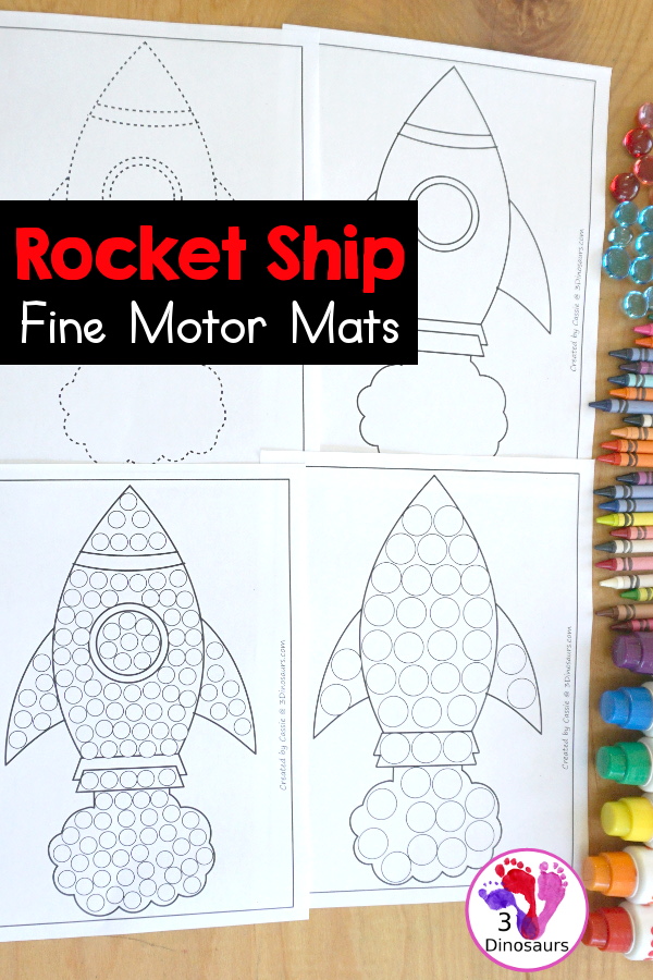 Free Rocket Ship Fine Motor Mat Printables - you have 5 fine motor mats: rocket ship template printable, rocket ship tracing printable, rocket sheet q-tip printable, and rocket sheet dot marker printable - 3Dinosaurs.com