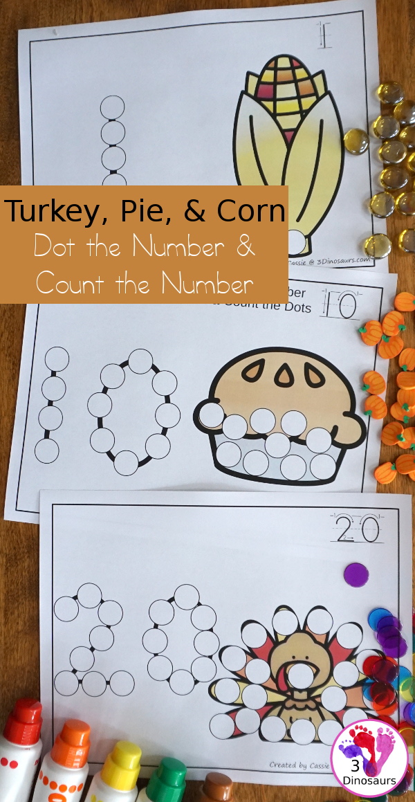 Turkey, Corn and Pie Themed Dot Marker Number & Counting - this is a fun counting activity with dot markers that works on numbers 0 to 20 with color or black and white options - 3Dinosaurs.com #thanskgivingactivities #dotmaker #doadot #numbers #counting 