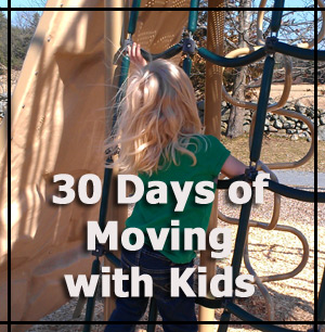 30 Days of Moving with Kids