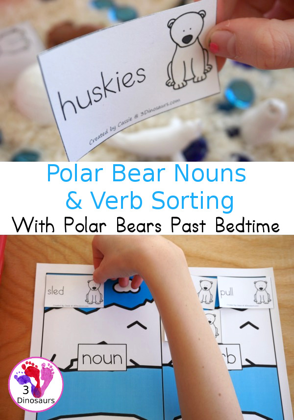 Free Polar Bear Sorting Nouns & Verbs with Polar Bears Past Bedtime - 20 sorting cards for nouns and verbs with sorting mat and writing worksheet - 3Dinosaurs.com