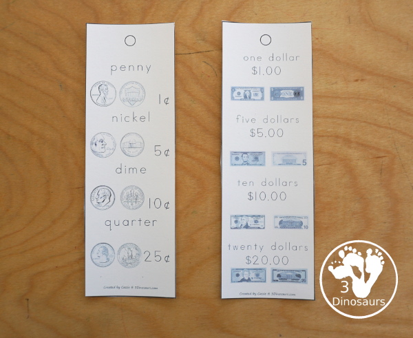 Money Bookmark Set  - they have penny, nickel, dime, quarter, 1 dollar, 5 dollar, 10 dollar, and 20 dollar for the bookmarks. They have color and black and white options with single bookmark for the coins and dollars.- 3Dinosaurs.com