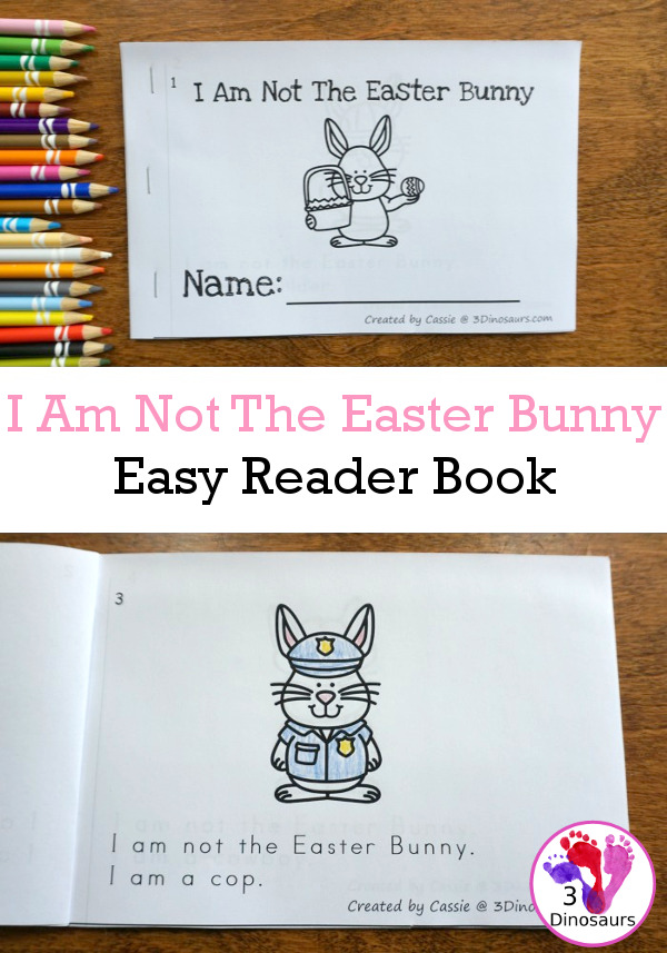 Free I Am Not the Easter Bunny Easy Reader Book - 10 page book for kids to read about jobs that the bunny does  - 3Dinosaurs.com