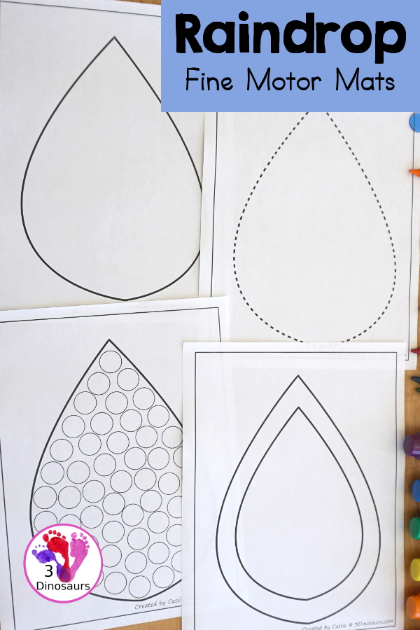 Free Raindrop Fine Motor Mat Printables -  with four pages of printables with raindrop template to color, raindrop to trace, raindrop playdough mat and a dot marker raindrop, all great for spring. - 3Dinosaurs.com