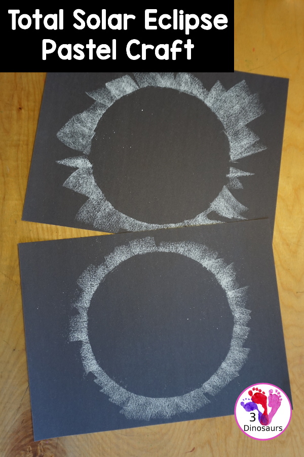 Total Solar Eclipse Pastel Craft - made with a black construction paper and a white chalk pastel - 3Dinosaurs.com
