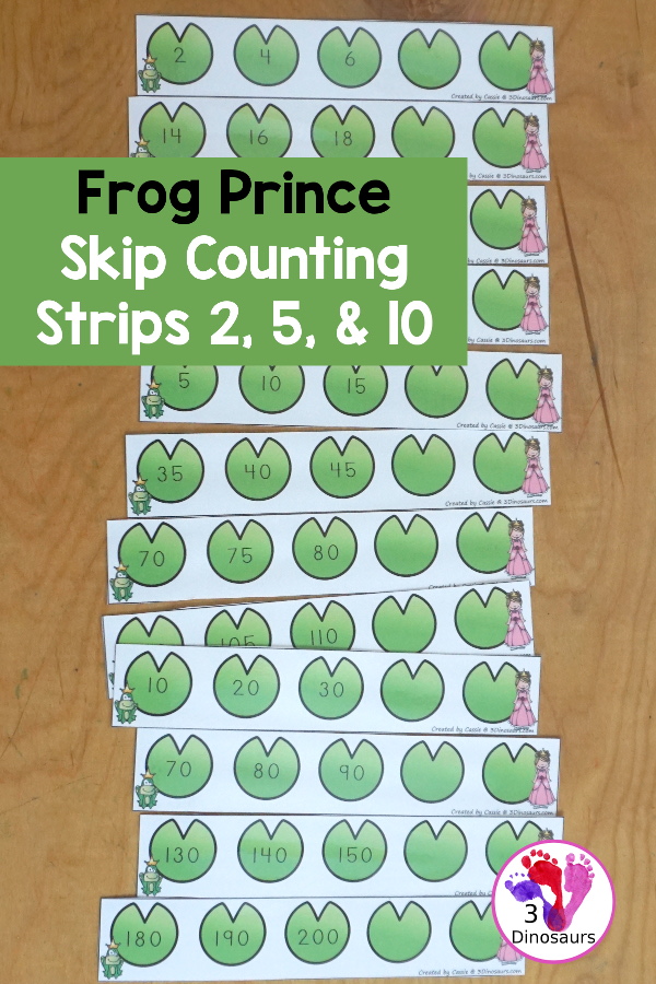 Free Frog Prince Skip Counting Strips Printables - 4 skip counting strips for skip counting by 2, 5 and 10. Easy way to work on skip counting forward and then skip counting the missing numbers or writing them on the strips with a matching worksheet. - 3Dinosaurs.com