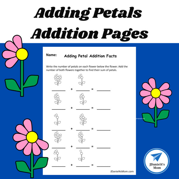 Free Adding Petals Addition Pages by JDaniel4's Mom.