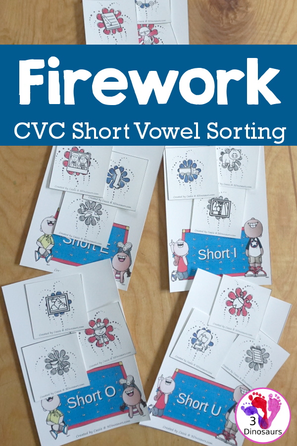 Free Firework CVC Short Vowel Sorting Printable - five short vowel sorting mats with match CVC pictures on fireworks to sort to each of the short vowel mats. - 3Dinosaurs.com