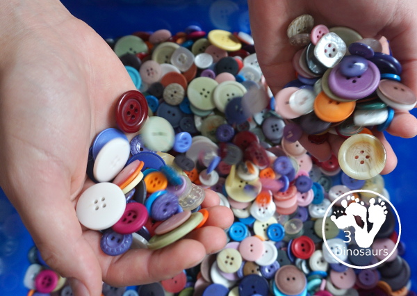 Button Sensory Bin - a simple sensory bin that we have used with a mix of activities. It is easy to set up and let kids play in. You have different sizes and mix of colors for the buttons. 3Dinosaurs.com