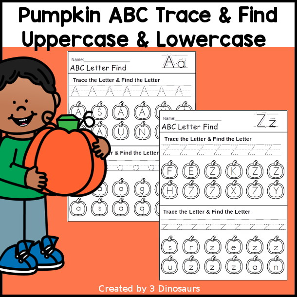 Easy No-Prep Pumpkin ABC Find:  Uppercase & Lowercase - easy no-prep printables with a fun Pumpkin theme 26 pages with uppercase only and lowercase only on the same page $ - 3Dinosaurs.com