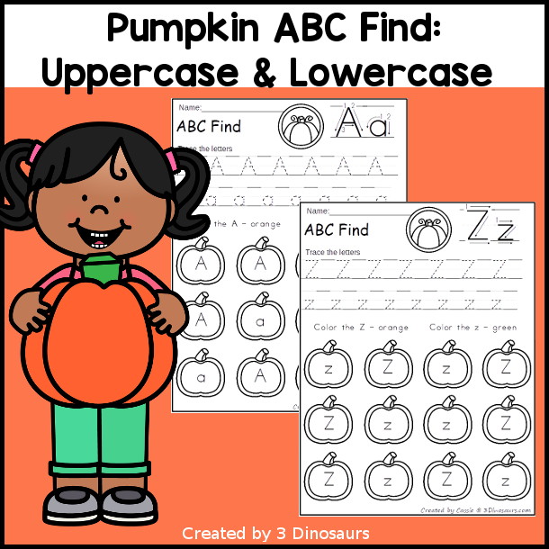 Easy No-Prep Pumpkin ABC Find:  Uppercase & Lowercase - easy no-prep printables with a fun Pumpkin theme 26 pages with uppercase and lowercase together $ - 3Dinosaurs.com
