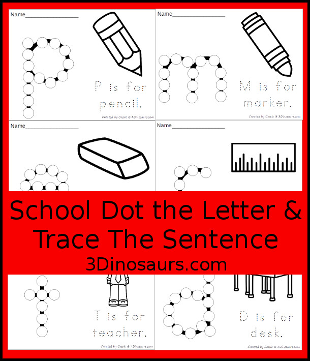 Free School Themed Dot The Letter & Trace the Sentence - lowercase letters with 10 pages of printables with matching sentences to trace - 3Dinosaurs.com