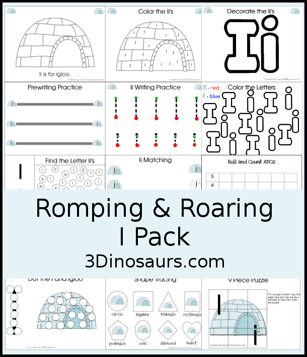 Free Romping & Roaring I Pack: Letter I is for Igloo - a letter I pack that has prewriting, finding letters, tracing letters, coloring pages, shapes, puzzles and more - 3Dinosaurs.com