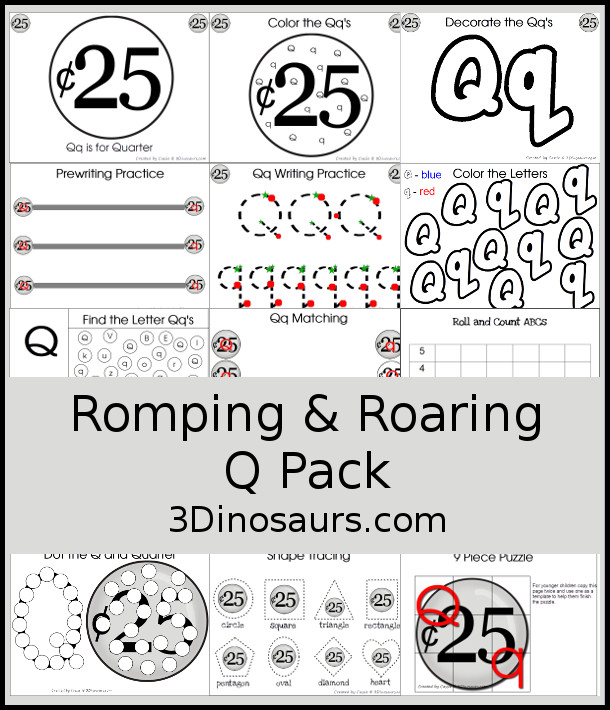 Free Romping & Roaring Q Pack: Letter Q is for Quarter  - a letter Q pack that has prewriting, finding letters, tracing letters, coloring pages, shapes, puzzles and more - 3Dinosaurs.com
