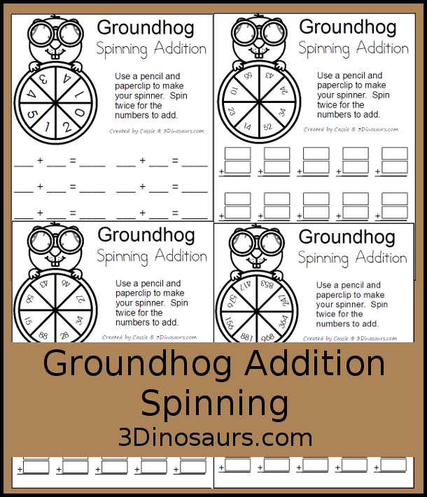 Free Groundhog Spinning Addition - Easy No-Prep Printable - 3 levels of math with single, double and triple numbers - 3Dinosaurs.com
