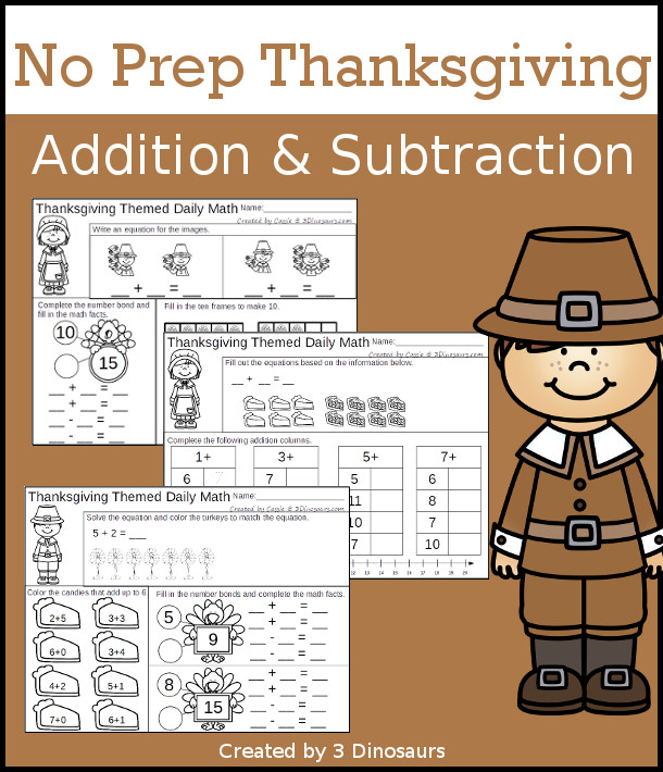 No Prep Thanksgiving Themed Addition & Subtraction - 30 pages no-prep printables with a mix of addition and subtraction activities plus a math center activity - 3Dinosaurs.com #noprepmath #tpt #addition #subtraction