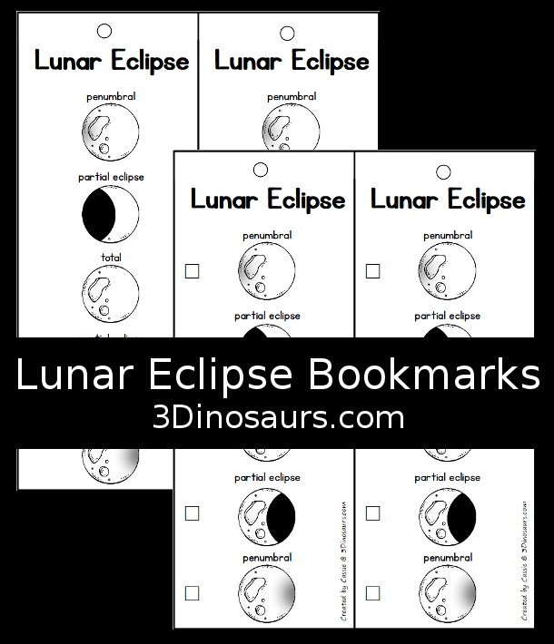 Free Total Lunar Eclipse Bookmarks with the order of events for a total lunar eclipse with pictures for kids to use to mark what they have seen.  3Dinosaurs.com