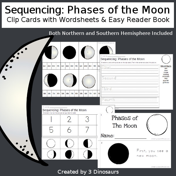 Sequencing: The Phases of the Moon (Northern and Southern Hemisphere)  with clip cards, task cards, no-prep worksheets and easy reader books - waxing, waning and all 8 phases together $ - 3Dinosaurs.com #printablesforkids #sequencingforkids  #summerprintables #spaceprintables #tpt #teacherspayteachers