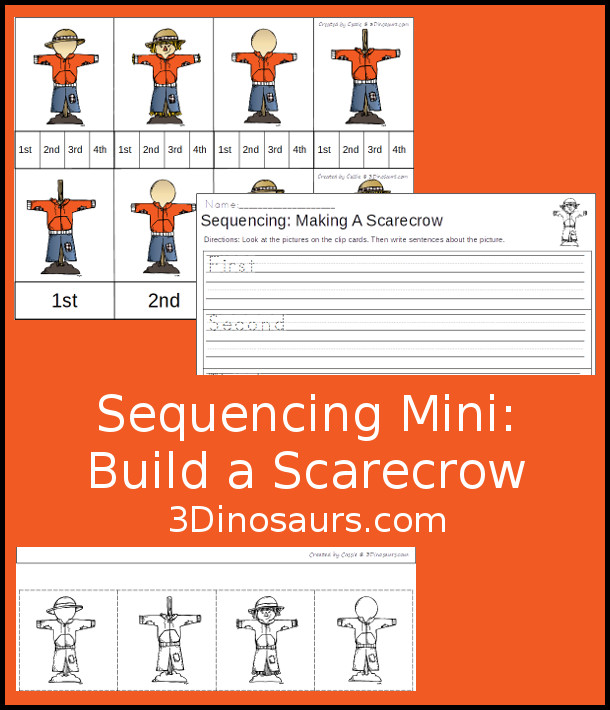 Free Sequencing Mini: Build a Scarecrow: - 4 clip cards, 3 part cards, sequencing cut and paste, and a writing page - 3Dinosaurs.com
