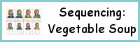 Sequencing: Vegetable Soup