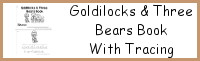 Goldilocks & The Three Bears Easy Reader Book With Tracing