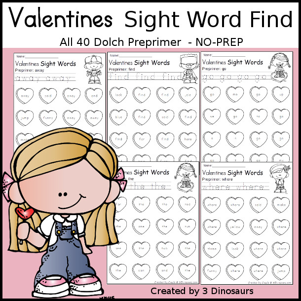 Valentines Sight Word Finds: all 40 words from the Dolch Preprimer list - you have trace the sight word and then find the sight word- 3Dinosaurs.com