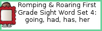 Romping & Roaring First Grade Set 4: Going, Had, Has, Her Packs