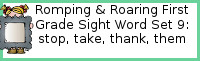 Romping & Roaring First Grade Set 9: Stop, Take, Thank, & Them