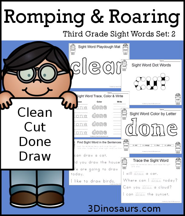 Free Romping & Roaring Third Grade Sight Words Packs Set 2: Clean, Cut, Done, Draw - 6 pages of activities for each third Grade sight words: clean, cut, done, draw. These are great for easy to use in  learning centers - 3Dinosaurs.com