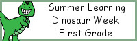 Summer Learning: First Grade Dinosaur Week