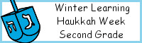 Winter Learning: Second Grade Hanukkah Week