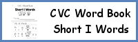 CVC Word Book: Short I Words Easy Reader Book