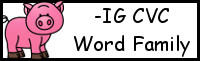 CVC Word Family Printables: -IG