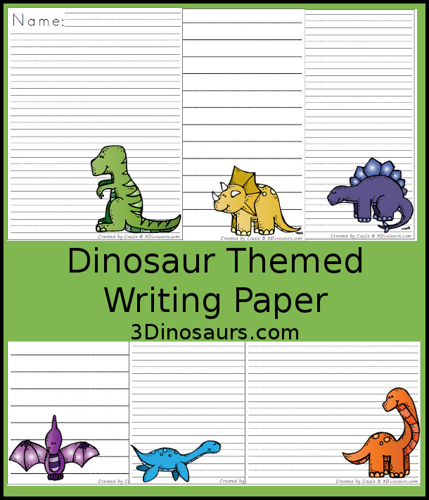 Free Roaring Dinosaur Themed Writing Paper For Kids - 7 different dinosaurs to pick from - 3Dinosaurs.com
